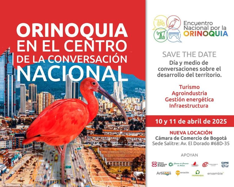 10 y 11 de abril en Bogotá: encuentro para que la Orinoquia esté en la agenda nacional