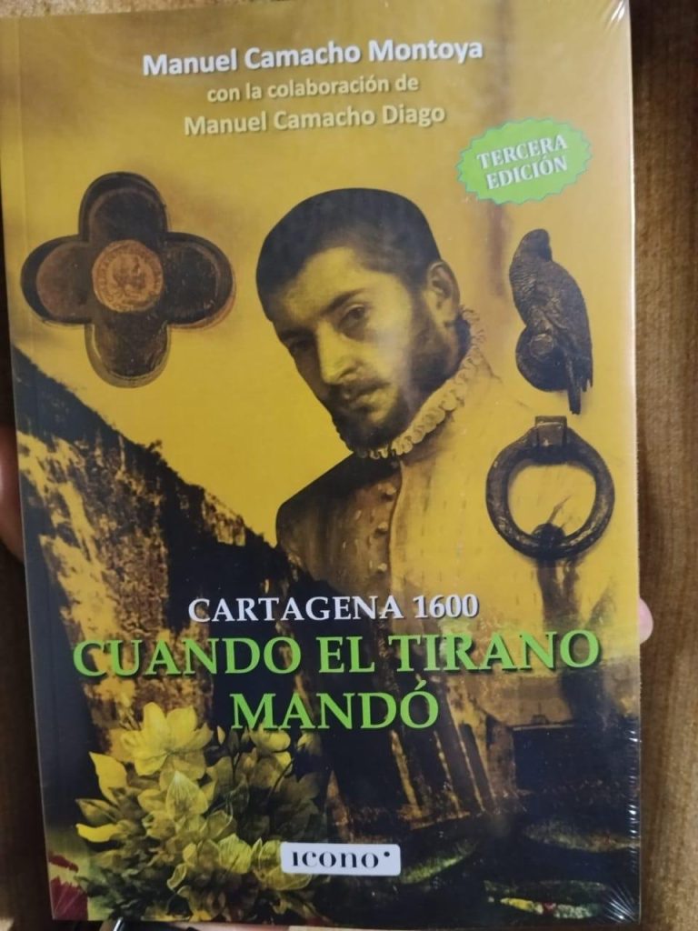 “Cartagena 1.600, cuando el tirano mandó”, novela sobre La Heroica llega a su tercera edición