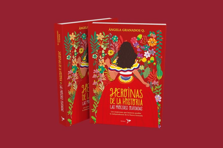 El libro que muestra a las mujeres de la independencia “Heroínas de la Historia”