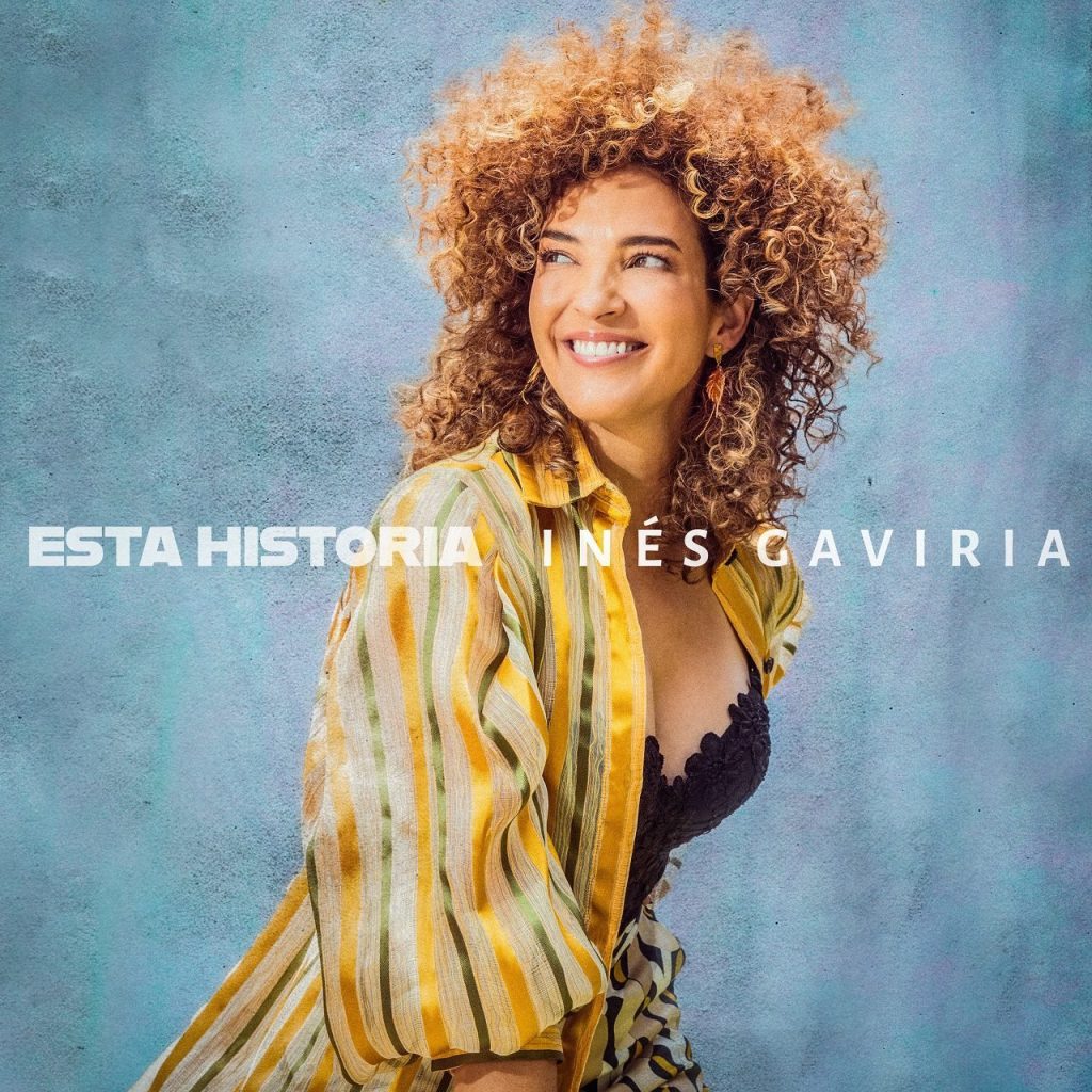 Inés Gaviria lanza “Esta Historia”, un álbum íntimo y poderoso que celebra la fuerza femenina en la música